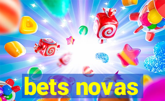 bets novas
